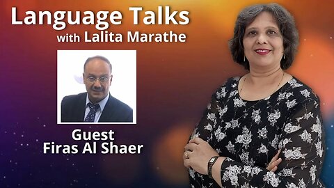 Language Talks - Firas Al Shaer Interviewed by Lalita Marathe