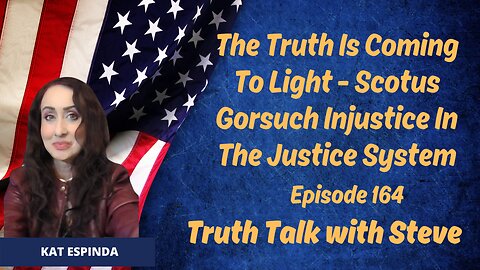 The Truth Is Coming To Light - SCOTUS Gorsuch Exposing Injustice in the Justice System