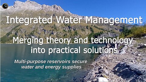 Integrated Water Management – Multi-purpose reservoirs secure water and energy supplies