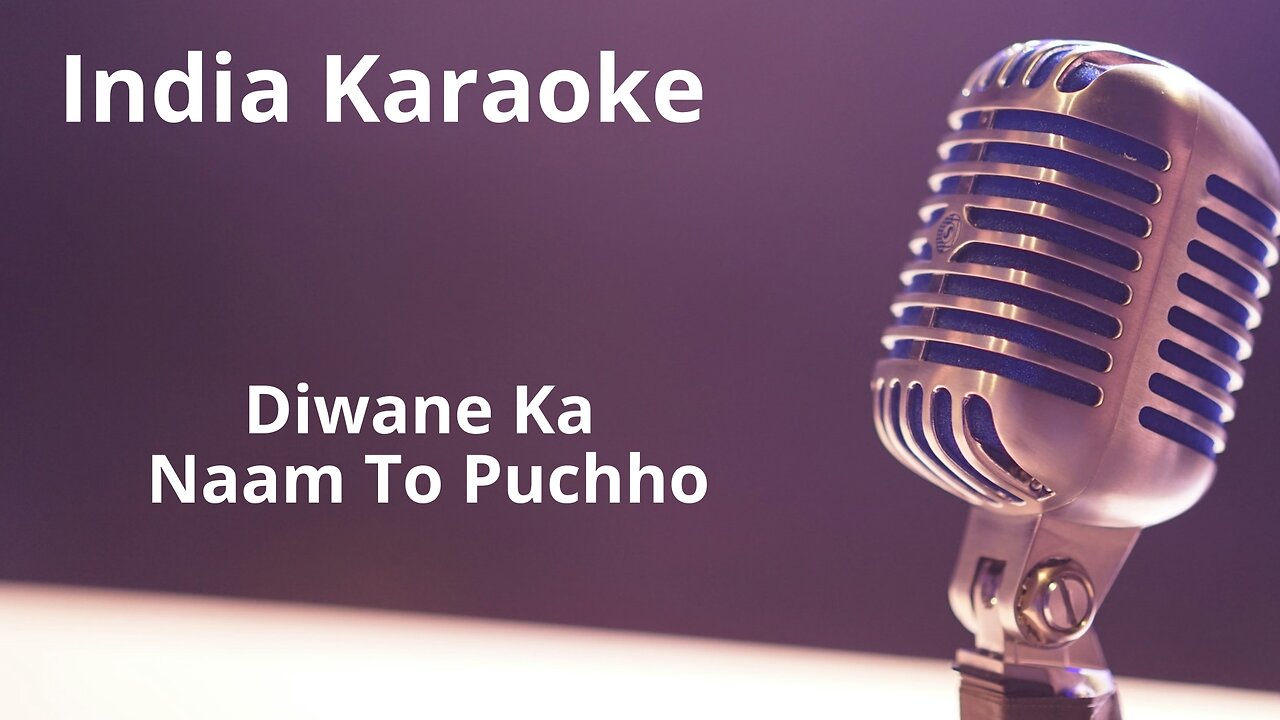 Diwane Ka Naam To Puchho Karaoke Hindi