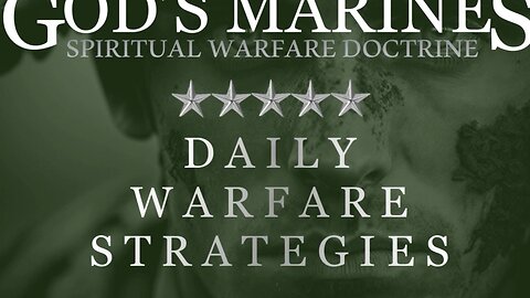 Series Coming Soon - GOD’S MARINES: Daily Warfare Strategies