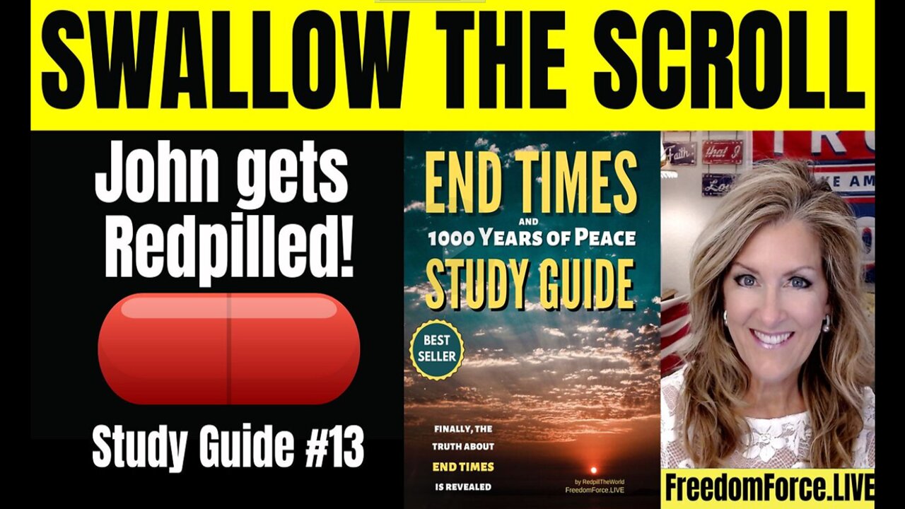 End Times Study #13 - SWALLOW THE SCROLL - Saturday February 8, 2025.