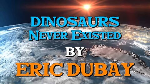 [Dec 15, 2017] Eric Dubay: Dinosaurs Never Existed! [Planet Plane]