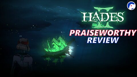 Hades II (w/Patch 1) | Not just killing Time, but still in the shadow of Hades | Praiseworthy Review