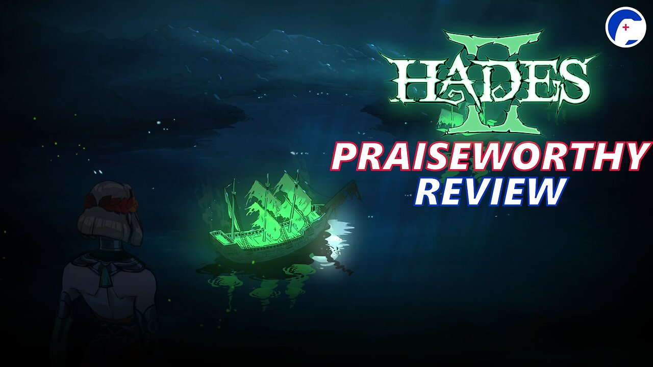 Hades II (w/Patch 1) | Not just killing Time, but still in the shadow of Hades | Praiseworthy Review
