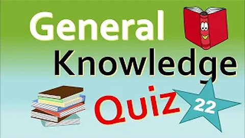 Daily General Knowledge Quiz 22