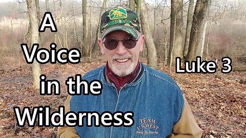 A Voice in the Wilderness: Luke 3