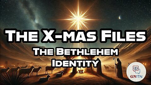 GNITN The X-mas Files Week Five The Bethlehem Identity 