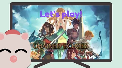 Let's play Chained Echoes! RPG Tuesday returns!