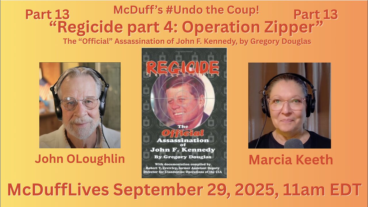 UndoTheCoup part 13: "Operation Zipper," from Regicide by Gregory Douglas, Sept. 29, 2025