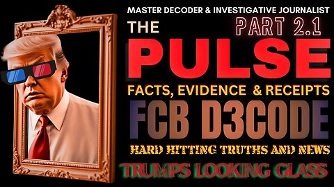 THE PULSE NEWS [15 NOV 25] TRUMPS LOOKING GLASS PT2.1