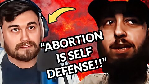 Atheist Says Abortion is SELF DEFENSE! Does Human Life Mean Nothing to Them?