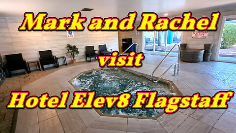 Mark and Rachel Visit Hotel Elev8 Flagstaff