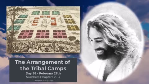 Arrangement of Tribal Camps - Numbers - Day 58 - February 27th - One Year Bible