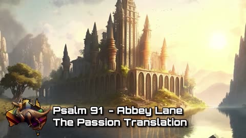 Psalms 91 Meditation - Abbey Lane reads The Passion Translation