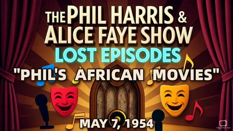 Phil Harris & Alice Faye Show - Phil'S African Movies (May 7, 1954) Lost Episode | Classic Radi...
