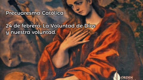 Precuaresma Católica - 24 de febrero: La Voluntad de Dios y nuestra voluntad. - Pbro. José Ansaldi