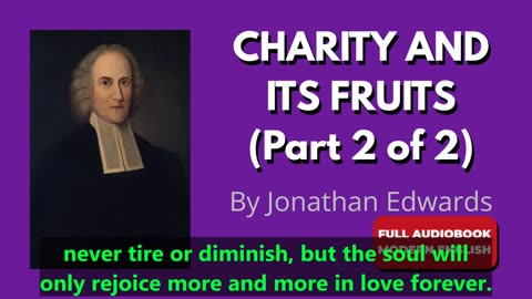 Charity and Its Fruits – Part 02 (Modern English) _ Jonathan Edwards – Full Audiobook