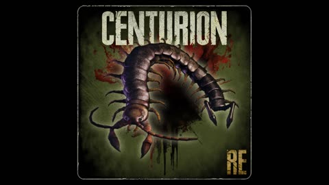 RE - Centurion (The Centurion Theme)