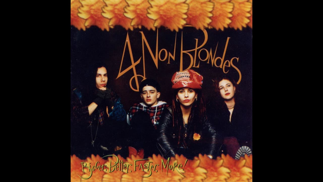 4 Non Blondes - Bigger, Better, Faster, More! (Europe) 1992 CD