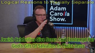 Adam Carolla Jews Give Scorn And Contempt For God's Free Gift Of Salvation In Christ Jesus