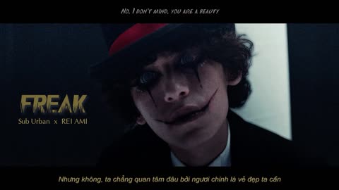 Vietsub _ Freak - Sub Urban ft. REI AMI _ Nhạc Hot Tiktok