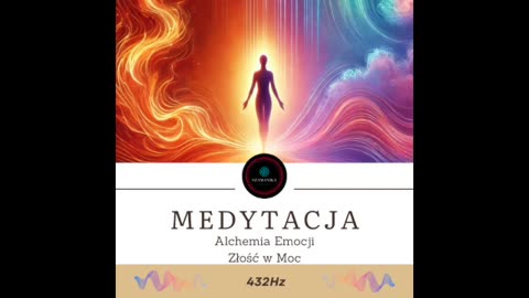 Medytacja Alchemiczna ✨ Złość w MOC 432Hz