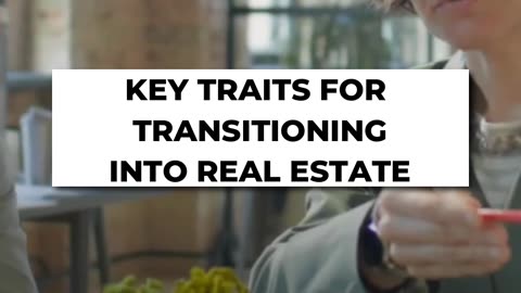 🏠 Key Traits For Transitioning Into Real Estate 💼✨