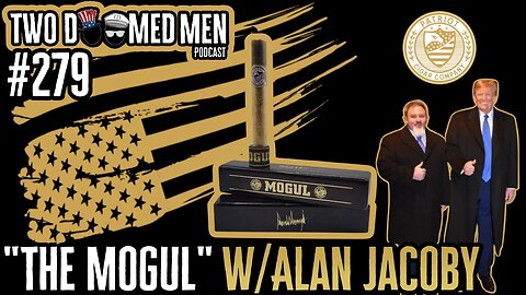 Episode 279 "The Mogul" w/Alan Jacoby