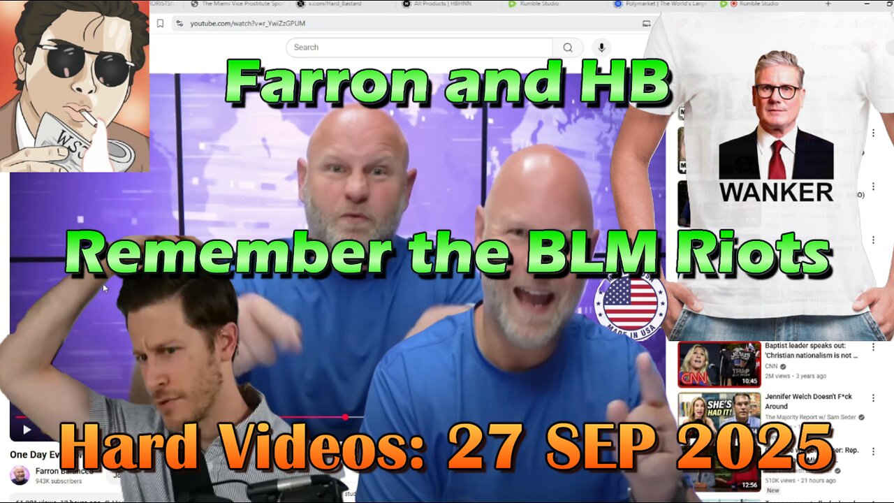 Hard Videos: "Farron and HB Remember the BLM Riots" | 09272025b