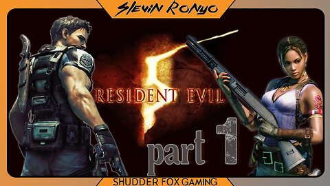 A Fear you can't Forget! | Resident Evil 5 | Part 1