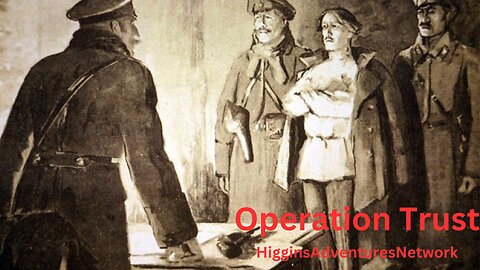 Operation Trust: The Soviet Counterintelligence Masterstroke