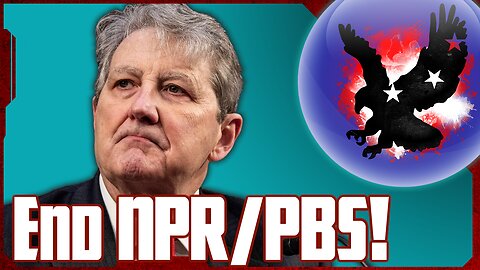 Sen. John Kennedy "End Funding to PBS and NPR"