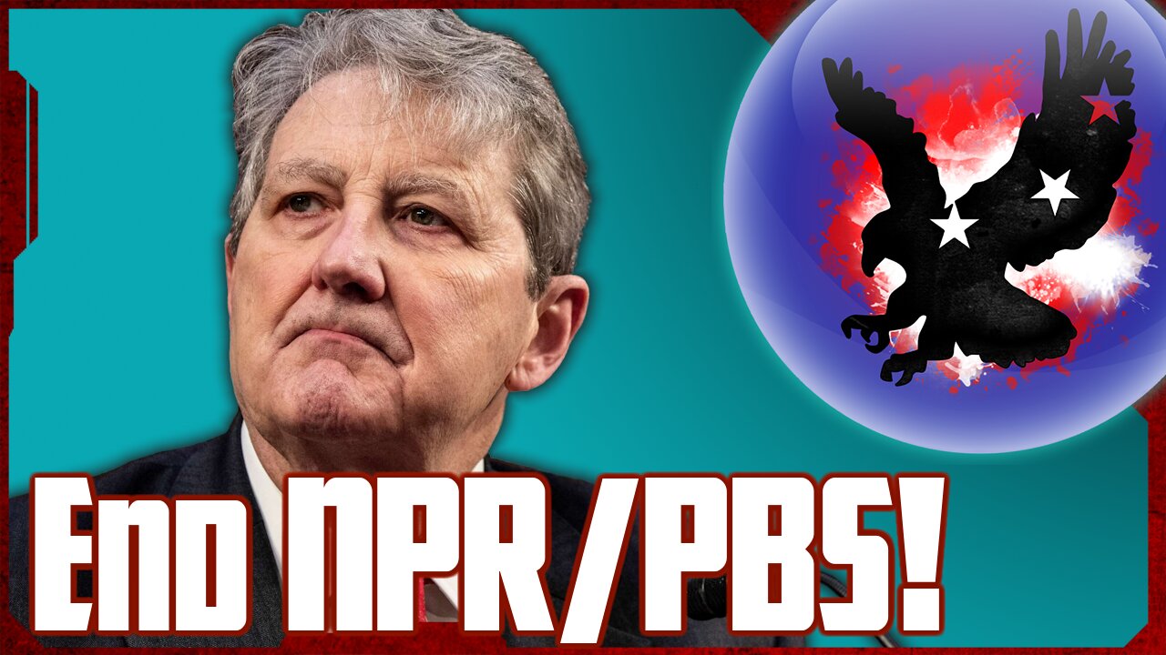 Sen. John Kennedy "End Funding to PBS and NPR"