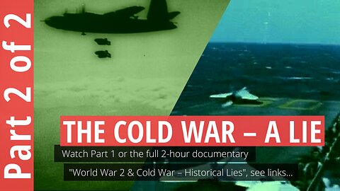 The Cold War - A Lie (Part 2 of 2)