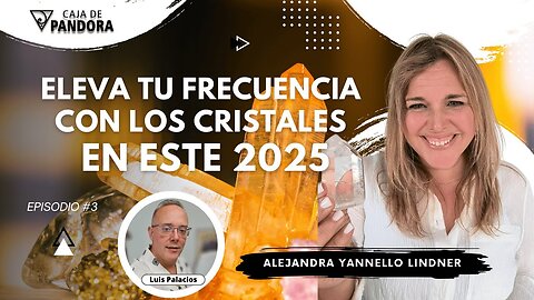 Eleva Tu Frecuencia con los Cristales en este 2025 con Alejandra Yannello Lindner