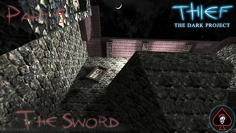 Thief: The Dark Project Play Through - Part 5
