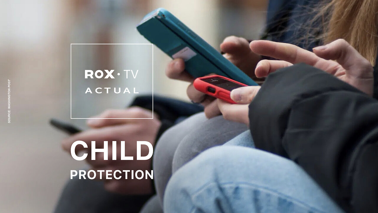 ROX• TV | EU pushes major digital platforms to explain how they’re protecting children online