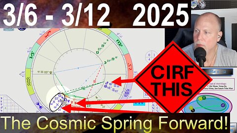 The Cosmic Spring Forward! CIRF #442: 3/6 - 3/12 2025