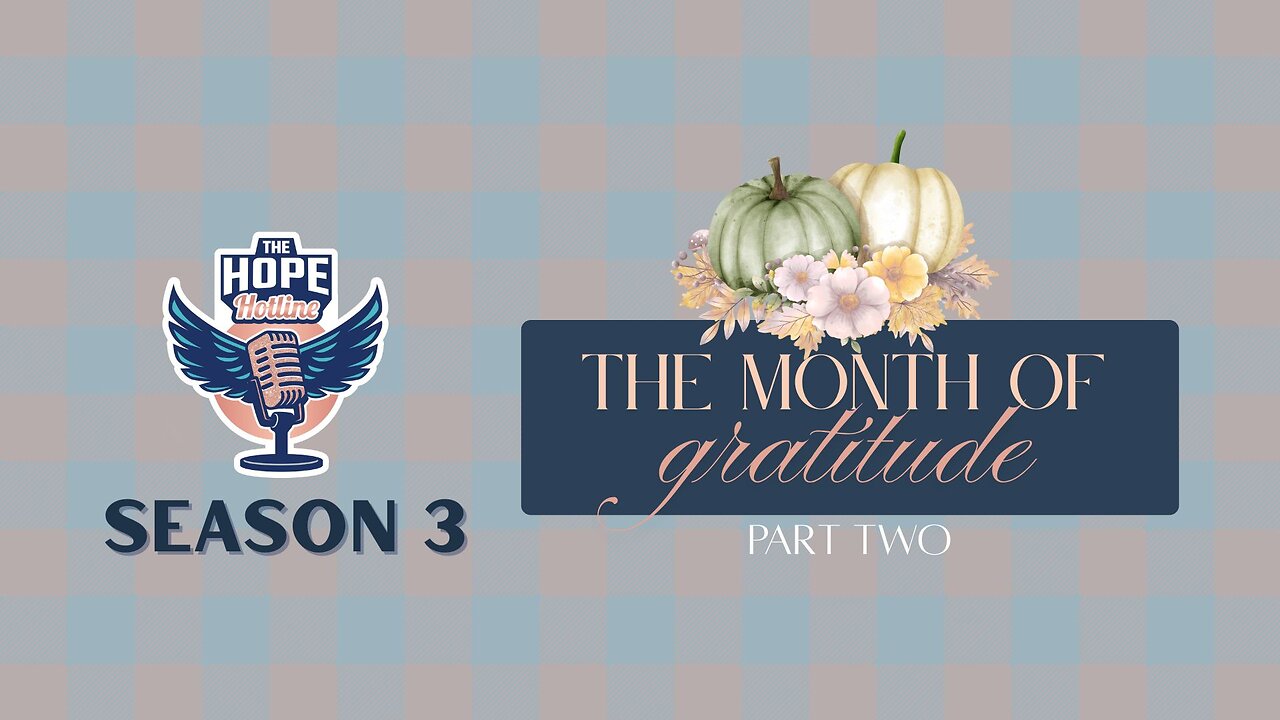 The Month Of Gratitude | Part Two