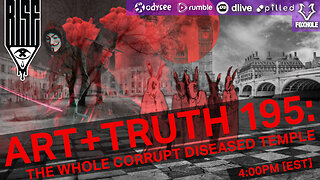 ART + TRUTH // EP. 195 // THE WHOLE CORRUPT DISEASED TEMPLE