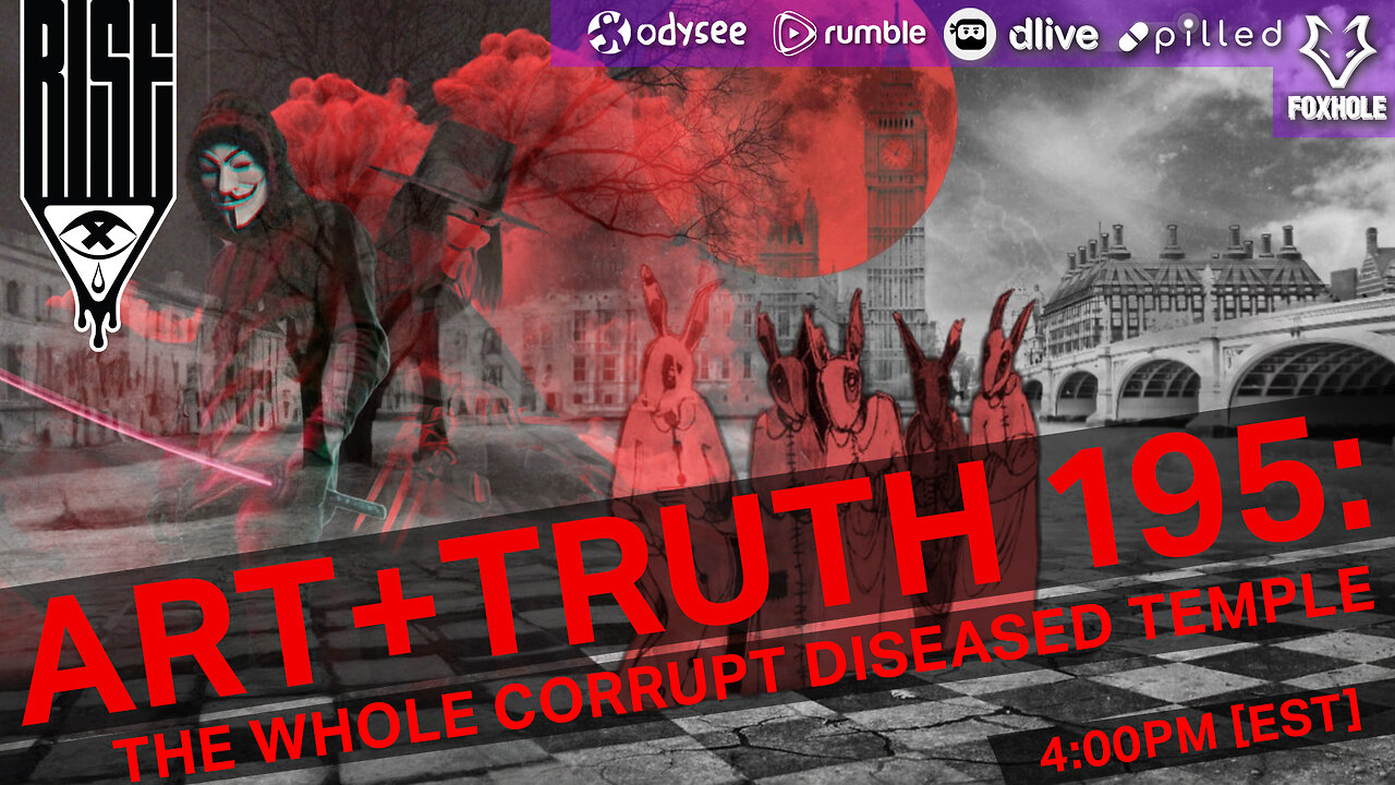 ART + TRUTH // EP. 195 // THE WHOLE CORRUPT DISEASED TEMPLE