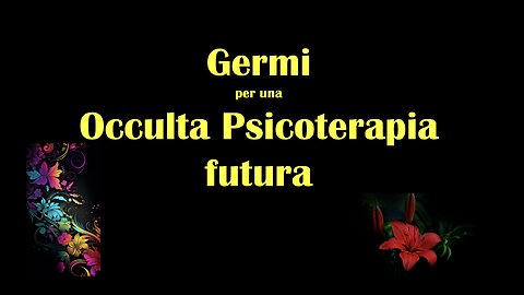 Germi di una Occulta Psicoterapia futura