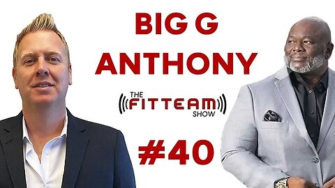 Big G Anthony | The FITTEAM Show