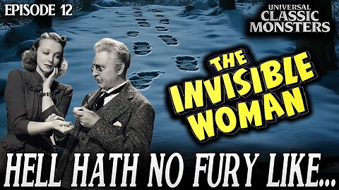 The Invisible Woman | Universal Classic Monster Movies #RANKED Ep. 12