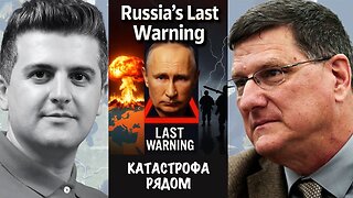 Последнее предупреждение России - нас ждет катастрофа! | Скотт Риттер | Scott Ritter