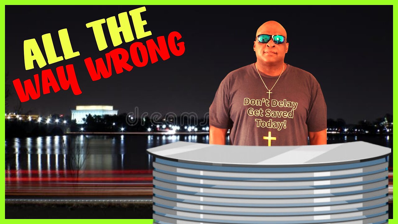 ALL THE WAY WRONG