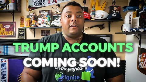 Trump Accounts Coming July 4, 2026! Should You Use Them!?