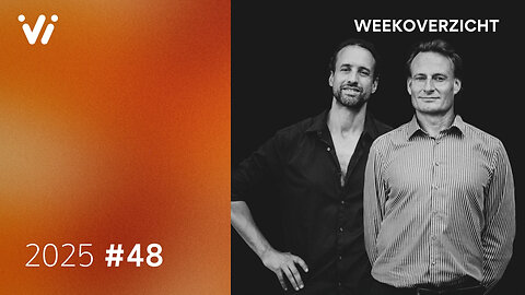 Weekoverzicht #48 2025 - Willem Engel en Jeroen Pols
