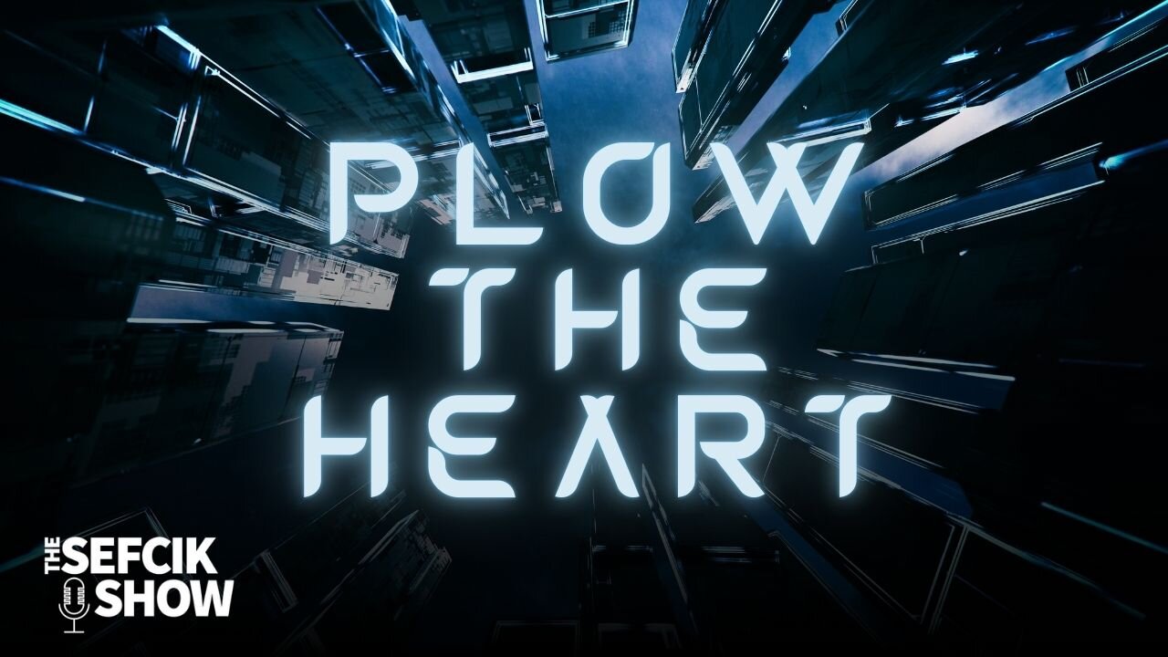 Plow The Heart